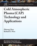 Cover: Cold Atmospheric Plasma (CAP) Technology and Applications - Morgan & Claypool Publishers