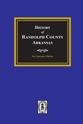 Cover: History of Randolph County, Arkansas - Southern Historical Press