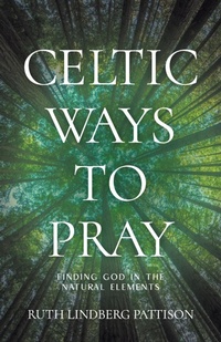 Abbildung von: Celtic Ways to Pray - Church Publishing Inc