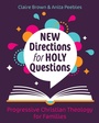 Cover: New Directions for Holy Questions - Church Publishing Inc