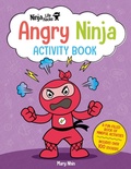 Cover: Ninja Life Hacks: Angry Ninja Activity Book - Insight Kids