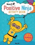 Cover: Ninja Life Hacks: Positive Ninja Activity Book - Insight Kids