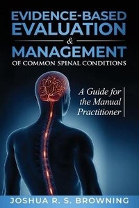 Abbildung von: Evidence-Based Evaluation & Management of Common Spinal Conditions - Joshua R. S. Browning