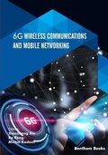 Cover: 6G Wireless Communications and Mobile Networking - Bentham Science Publishers