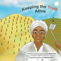 Cover: Keeping the Truth Alive - AUTHORHOUSE