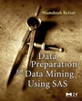 Cover: Data Preparation for Data Mining Using SAS - Morgan Kaufmann