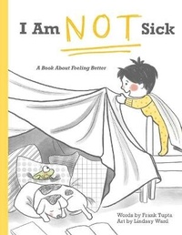 Enlarge image Cover: I Am Not Sick - Critter Lit Press