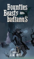 Cover: Bounties, Beasts, and Badlands - Fedowar Press, LLC