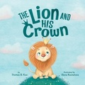 Cover: The Lion and His Crown - Thomas Koo