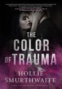 Abbildung von: The Color of Trauma - Hollie Smurthwaite
