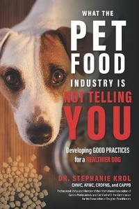 Abbildung von: What the Pet Food Industry Is Not Telling You - Riley Publishing