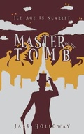 Cover: Master In His Tomb - Ice Age in Scarlet Publishing