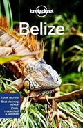 Cover: Lonely Planet Belize - Lonely Planet Global Limited