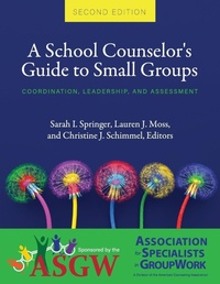 Enlarge image Cover: A School Counselor's Guide to Small Groups - Cognella, Inc