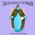 Cover: There Is A Monster In My Wardrobe - Whitebeam Books