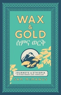 Abbildung von: Wax and Gold - 'M' Publishing House Ltd