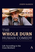 Cover: The Whole Durn Human Comedy: Life According to the Coen Brothers - Anthem Press