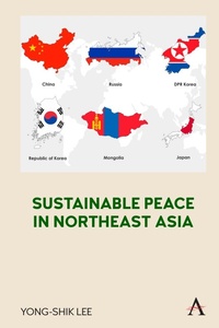 Abbildung von: Sustainable Peace in Northeast Asia - Anthem Press