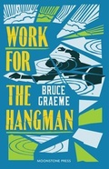 Cover: Work for the Hangman - Moonstone Press