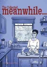 Enlarge image Cover: The Collected Meanwhile... - Soaring Penguin Press