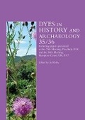 Cover: Dyes in History and Archaeology 35/36 - Archetype Publications