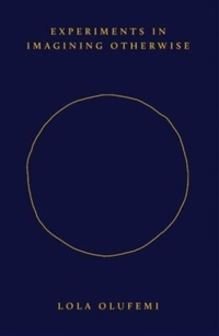 Enlarge image Cover: Experiments in Imagining Otherwise - Hajar Press