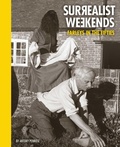 Cover: Surrealist Weekends - Lee Miller Archives Publishing