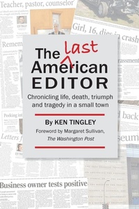 Enlarge image Cover: The Last American Editor - Something or Other Publishing LLC