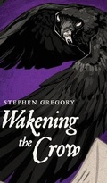 Cover: Wakening the Crow - VALANCOURT BOOKS
