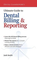 Cover: Ultimate Guide to Dental Billing and Reporting - High Bridge Books