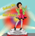 Cover: Being Me is a Hot Topic - Erin Green Project