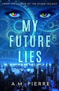Cover: My Future Lies - Mixed Berry Press LLC