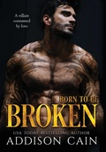 Cover: Born to be Broken - Addison Cain