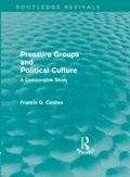 Cover: Pressure Groups and Political Culture (Routledge Revivals) - Routledge