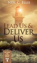 Cover: Lead Us & Deliver Us - Word & Spirit Resources, LLC