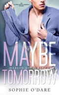 Cover: Maybe Tomorrow - L & L LITERARY SERVICES LLC