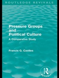 Cover: Pressure Groups and Political Culture (Routledge Revivals) - Routledge