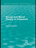Cover: Social and Moral Theory in Casework (Routledge Revivals) - Routledge