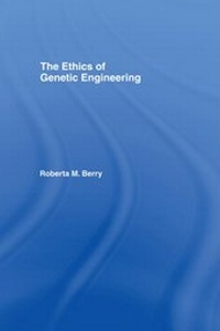 Enlarge image Cover: The Ethics of Genetic Engineering - Routledge