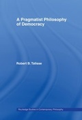 Cover: A Pragmatist Philosophy of Democracy - Routledge