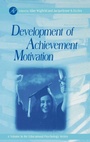 Cover: Development of Achievement Motivation: Volume . - Academic Press