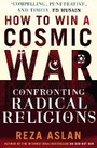 Cover: How to Win a Cosmic War - Arrow Books Ltd