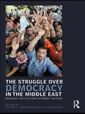 Cover: The Struggle over Democracy in the Middle East - Routledge