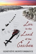 Cover: Love in the Land of the Caribou - Whippoorwill Books