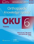 Cover: Orthopaedic Knowledge Update (R): Trauma 6 - WOLTERS KLUWER HEALTH