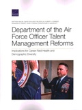 Cover: Department of the Air Force Officer Talent Management Reforms - RAND
