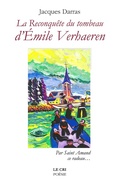 Cover: La reconqu&ecirc;te du Tombeau d'&Eacute;mile Verhaeren - Le Cri
