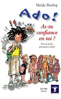 Bild: Ado ! As-tu confiance en toi ? - Le Cri