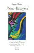Cover: Pieter Brueghel croise Jean-Jacques Rousseau sur l'A 1 - Le Cri