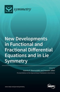 Enlarge image Cover: New Developments in Functional and Fractional Differential Equations and in Lie Symmetry - MDPI AG